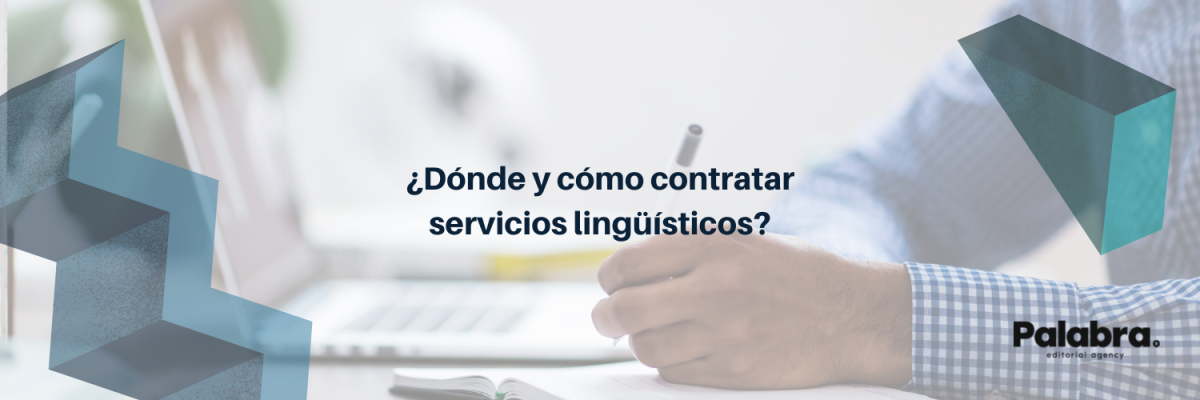 ¿Dónde y cómo contratar servicios lingüísticos?
