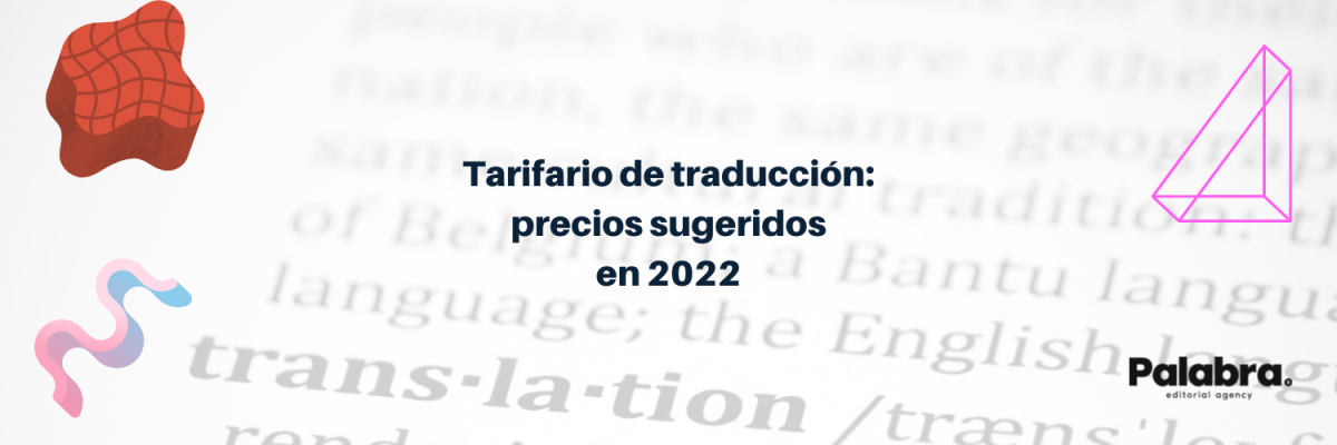 Tarifario de traducción: precios sugeridos en 2022
