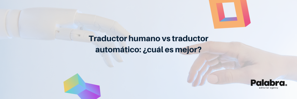 Traductor humano vs traductor automático: ¿cuál es mejor?
