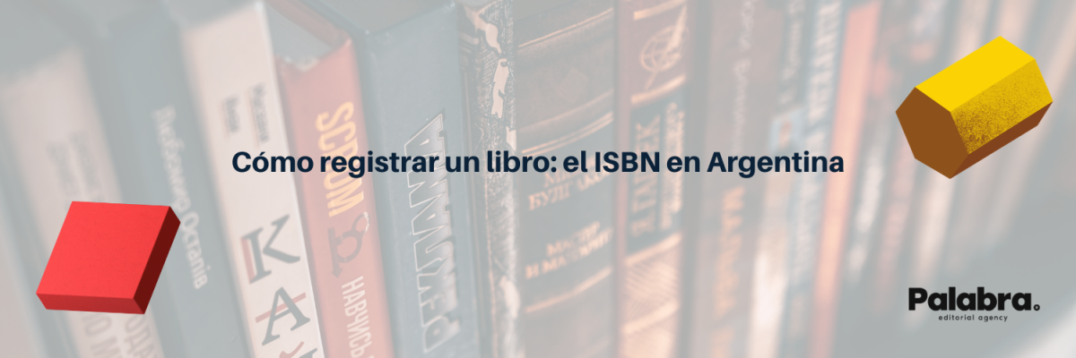 Cómo registrar un libro: el ISBN en Argentina
